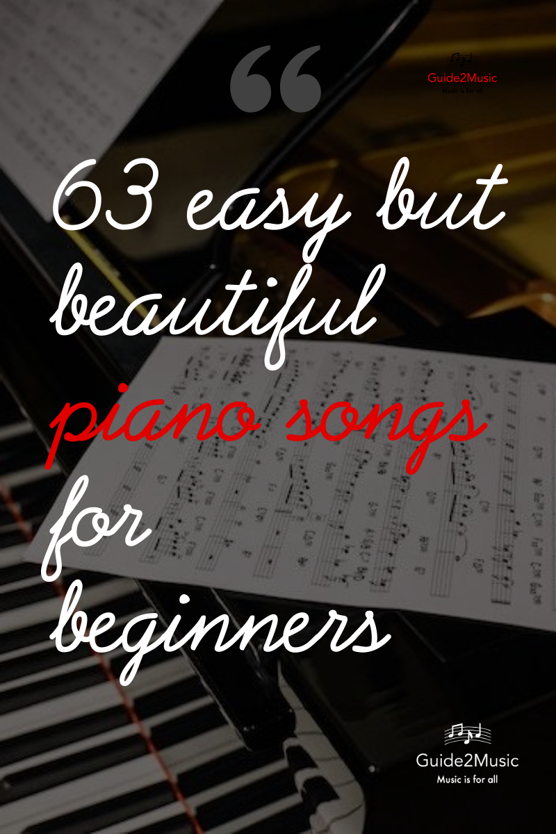 Beautiful Piano Songs to Play and Fall in Love With