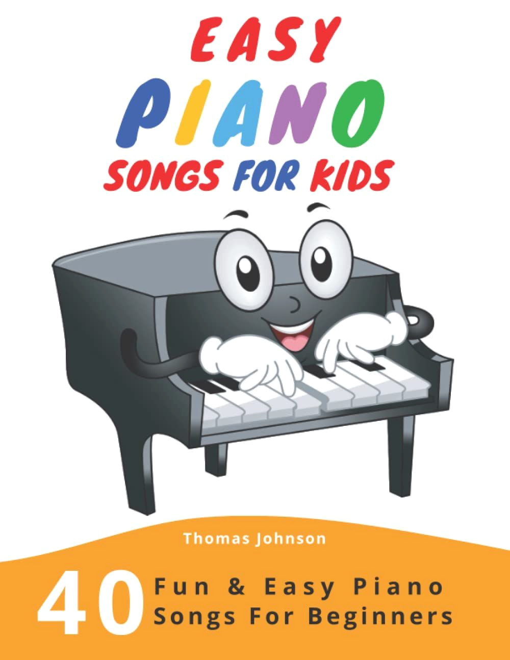 40 Fun & Easy Piano Songs For Beginner Kids