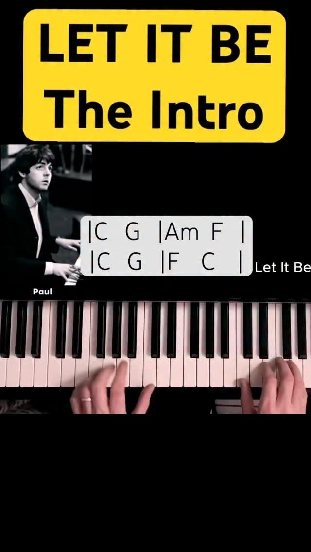 Unleash Your Inner Beatles: Master Paul McCartney’s Simple yet Stunning Piano Intro to Let It Be
