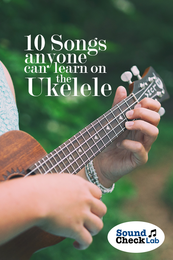 Learn 10 Easy Ukelele Songs in No Time