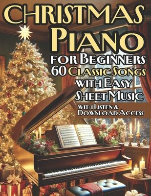 Celebrate Christmas in 60 Easy Piano Songs