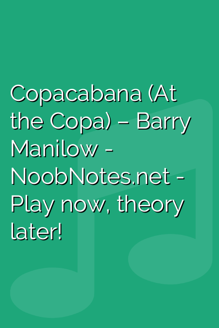 Sing Along to the Easiest Copacabana Piano Chords