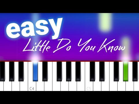 Easy Piano Tutorial: Little Do You Know by Alex & Sierra