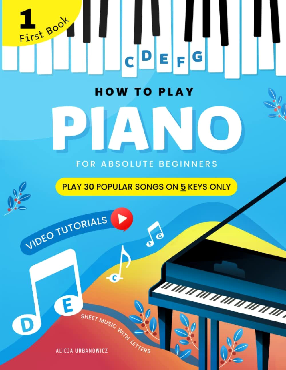 5-Key Piano Magic: Learn 30 Easy Songs from Scratch