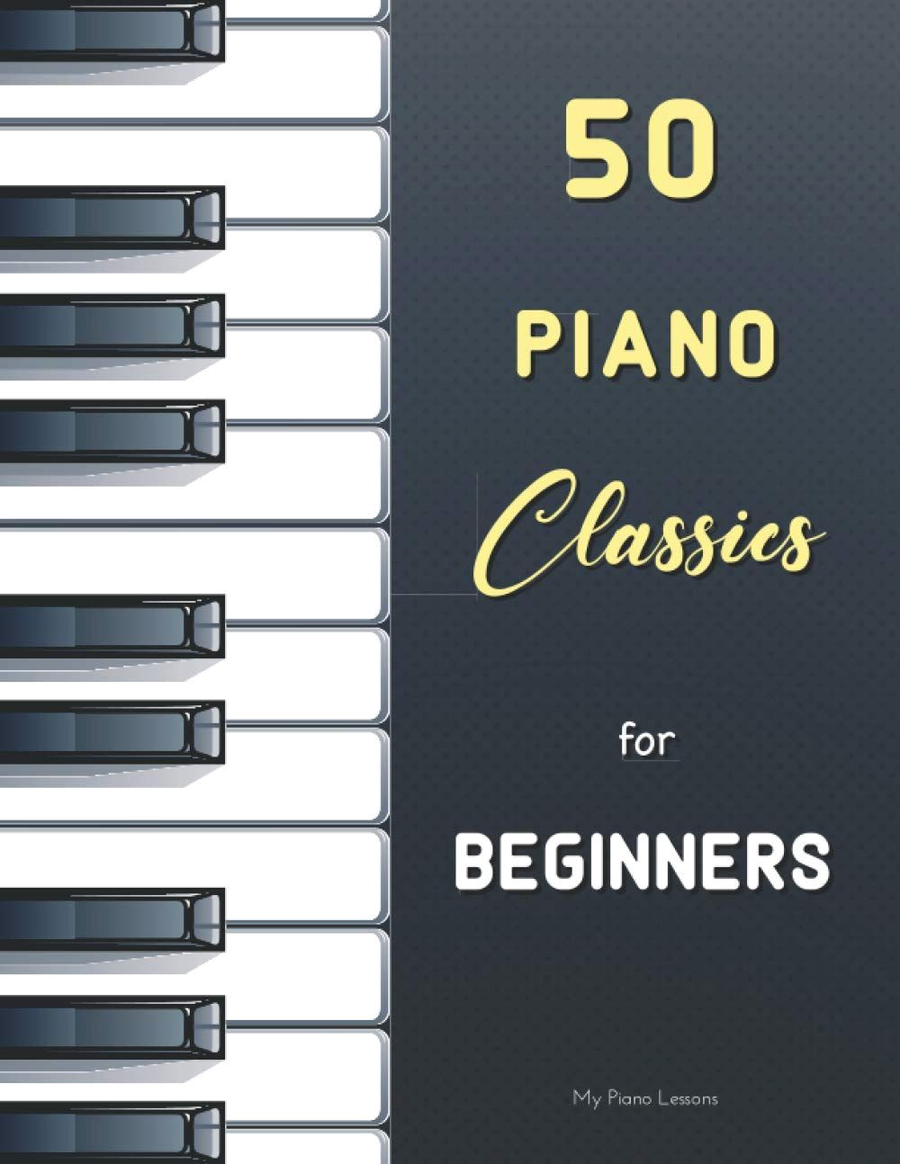 Easy Piano Classics for Beginners: Play Bach, Satie & More in Minutes